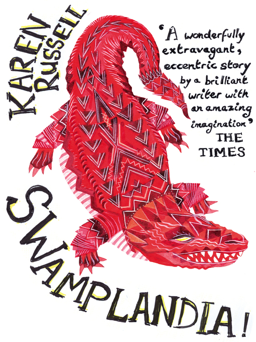 Title details for Swamplandia! by Karen Russell - Wait list